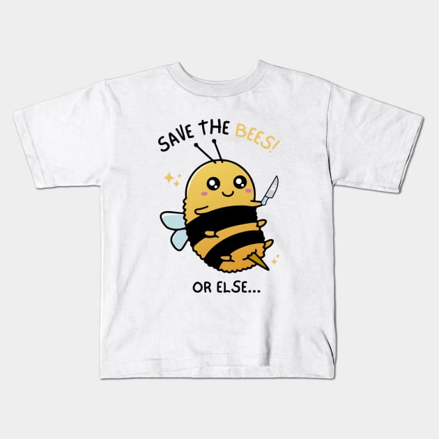 Save the Bees or Else... Kids T-Shirt by Bruno Pires